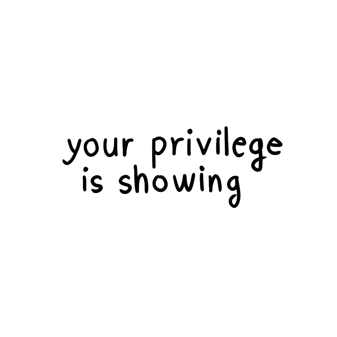 Your Privilege Is Showing Sticker